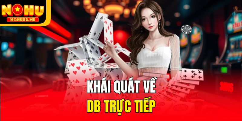 Khái quát về DB trực tiếp